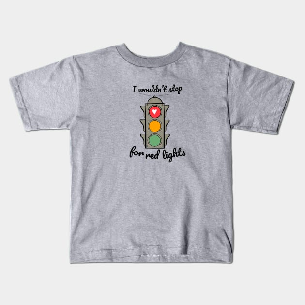 The West Wing, I Wouldn't Stop for Red Lights Kids T-Shirt by NowTheWeather